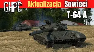 GHPC Aktualizacja. Sowieci, T 64A