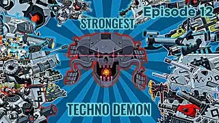 THE STRONGEST TECHNO DEMON | Tank Power Levels Episode 12.