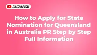 How to Apply for State Nomination for Queensland in Australia PR Step by Step Full Information