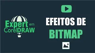 Efeitos de Bitmap no Corel Draw