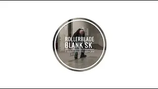 First Impression of the Rollerblade Blank SK Skate