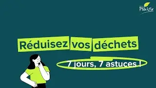 Plaisir -  La semaine de la réduction des déchets