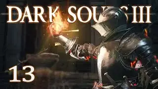 Let's Play Dark Souls 3 (Blind) #13 - Siegward of Catarina & Yhorm the Giant