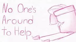 no one’s around to help {meme flipaclip}