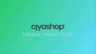 Android Firebase Setup | Beginners Guide | Ciyashop Website