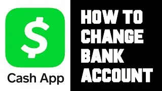 Cash App How To Change Bank - Cash App How To Add Another Bank Account - Change Bank Account Info
