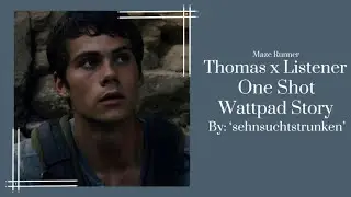 Thomas x Listener