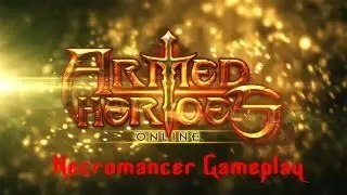 Armed Heroes© Online - Universal - HD Necromancer Gameplay Trailer