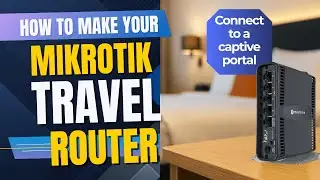 How to Connect Your MikroTik to Hotel WiFi (Splash Page Bypass + Travel Router Setup)