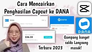 How to Transfer Your Capcut Salary to DANA (Latest 2023) | Instant Cash
