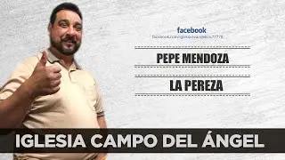 PEPE MENDOZA | LA PEREZA