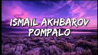 Ismail Akhbarov - Pompalo (karaoke, lyrics)