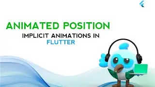 Flutter Animation Tutorial: AnimatedPositioned | Animate Widget Positions like a Pro!