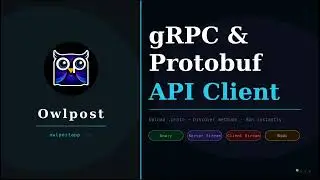 Owlpost - gRPC & Protobuf API Client Demo