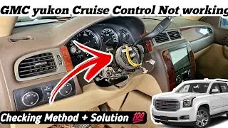 Cruise Control Not Working GMC Yukon || Checking method + Solution 💯🔥🔥