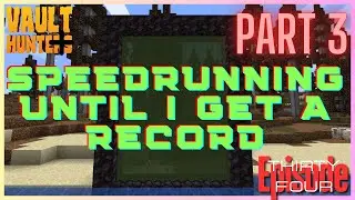 I AM SPEEDRUNNING VAULTS UNTIL I GET A RECORD PART THREE!!! | VHP 1.16.5 Episode 34 |
