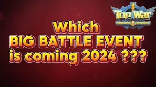 TOPWAR: WHICH Battle Event WILL COME in 2024 ? | Participate in the POLL