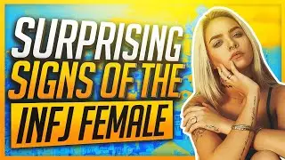 The SURPRISING Signs of the INFJ FEMALE