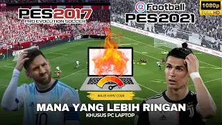 PES 2017 VS PES 2021🔥MANA YANG LEBIH RINGAN BUAT LAPTOP KENTANG? JAWABANNYA BIKIN KAGET! 😱