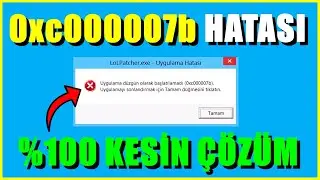 0xc000007b Hatası Nasıl Çözülür? Kesin ve Güncel Yöntemler 2025