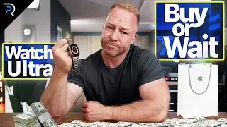 Buy Apple Watch Ultra NOW or WAIT for Apple Watch Ultra 2?!