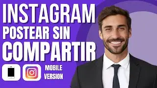 Como Postear En Instagram Sin Compartir (método nuevo)