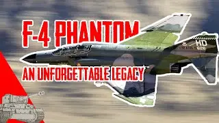 F-4 Phantom: An Unforgettable Legacy