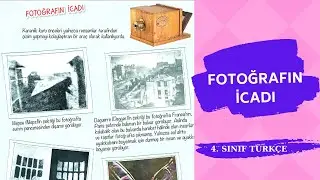 FOTOĞRAFIN İCADI 4. Sınıf Türkçe 6.Tema dinleme metni