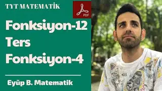 fonksiyonlar-12 ters fonksiyon (BU TESTE BAKMADAN BİLEŞKEYE GEÇMEYİN)