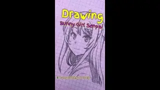 Drawing Bunny Girl Senpai