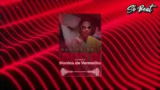 MC Menor JP - Menina de Vermelho (Instrumental)