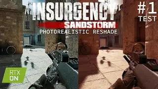 INSURGENCY SANDSTORM | PHOTOREALISTIC RESHADE | TEST #1 | MAX SETTINGS | RTX ON