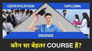 Certificate vs Diploma vs Degree | Which course is best 
