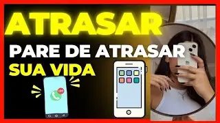 PARE DE PROCRASTINAR