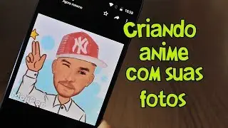 Como Criar um ANIME (avatar) da sua Selfie ou Foto no Android