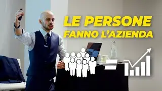 L'emento N.1 per scalare l'attività: Le PERSONE