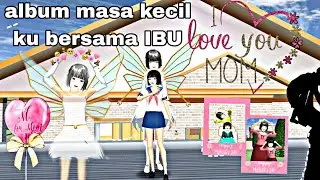 film tentang ||album kenangan tentang ibu👩💕/ʙɪᴋɪɴ ᴛᴇʀʜᴀʀᴜ 😭😭❤ ~sᴀᴋᴜʀᴀ sᴄʜᴏʟʟ sɪᴍᴜʟᴀᴛᴏʀ...