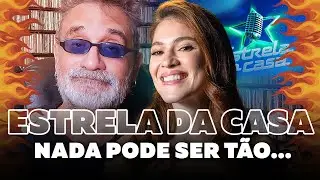 Estrela da Casa - Nada Pode Ser Tão...