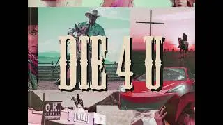 DIE 4 U [Audio]