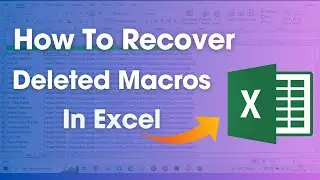 How To Recover Deleted Macros In Excel: Easy Way To Restore Deleted Macros In Excel