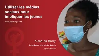 Utiliser les médias sociaux pour impliquer les jeunes – Aissatou Barry