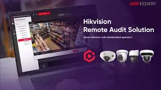 Hikvision Remote Audit Solution