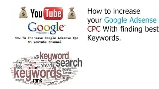 How to increase your Google Adsense CPC with finding best keywords