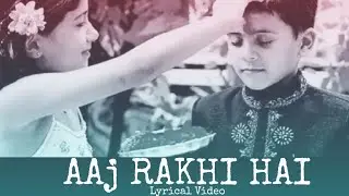 The Rakhi Song - AAJ RAKHI HAI || Artist - MEHUL MUSIC || Music - Ranjha