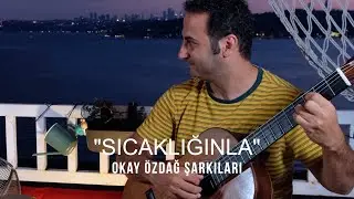 Sıcaklığınla - Okay Özdağ, Mihrap Eskiocak