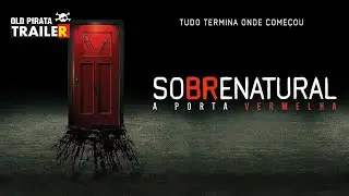 Sobrenatural: A Porta Vermelha | Trailer Dublado