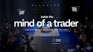 Conversations With People Who Trade Brilliantly | Inside the Mind of a Trader