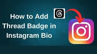 How to Add Thread to Instagram Bio How to Unhide threads Badge on Instagram profile