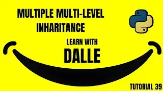 !! PYTHON !! Multiple Multi-Level Inheritance TUTORIAL 39