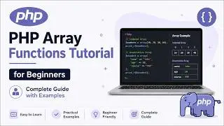 PHP Array Functions Tutorial for Beginners | Complete Guide with Examples